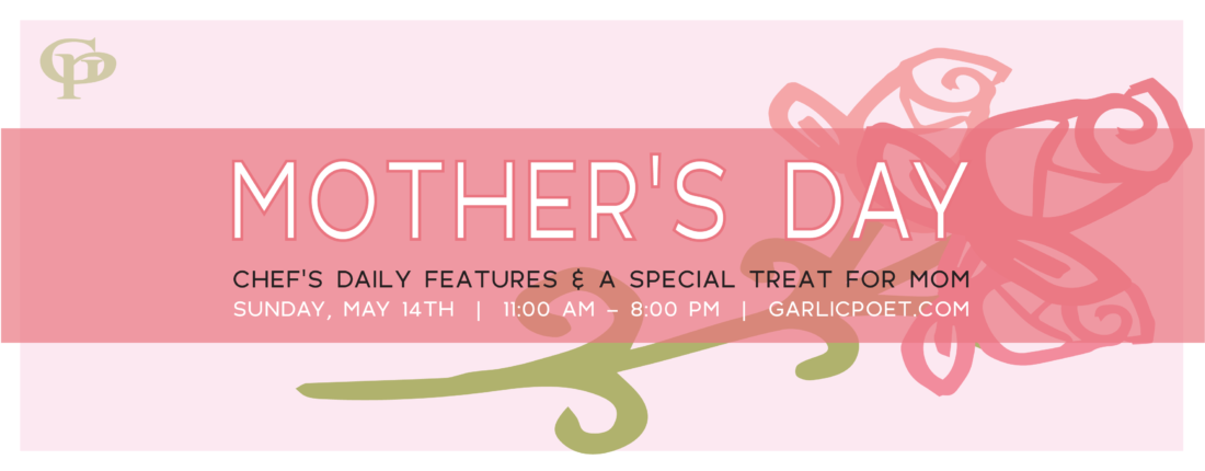 The Garlic Poet Restaurant & Bar Mother's Day Specials Harrisburg York PA